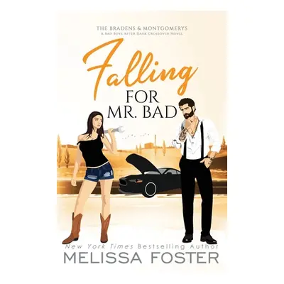 "Falling for Mr. Bad: Special Edition (A Bad Boys After Dark Crossover Novel)" - "" ("Foster Mel