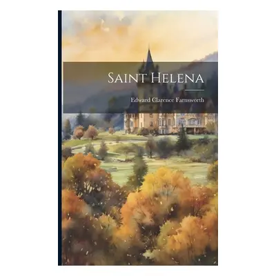 "Saint Helena" - "" ("Farnsworth Edward Clarence")(Paperback)