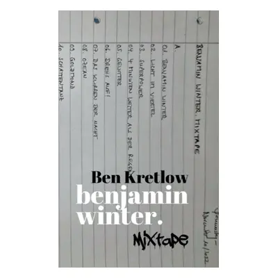 "benjamin winter. Mixtape" - "" ("Kretlow Ben")(Paperback)