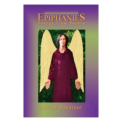 "Epiphanies" - "" ("Ravarour Adrian")(Pevná vazba)