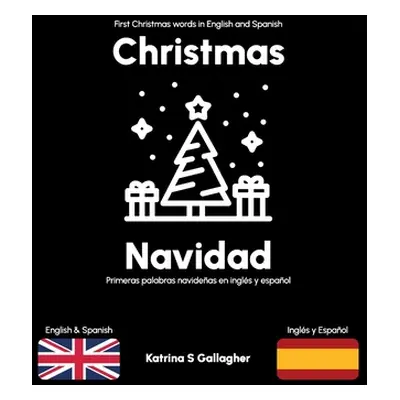 "Christmas / Navidad: First Christmas words in English and Spanish" - "" ("Gallagher Katrina")(P