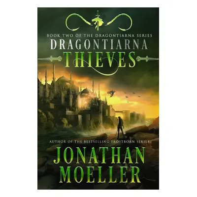 "Dragontiarna: Thieves" - "" ("Moeller Jonathan")(Paperback)