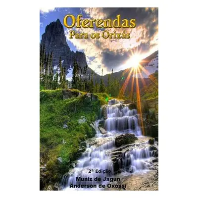 "Oferendas para os Orixs: 2a Edio" - "" ("Oxssi Anderson de")(Paperback)