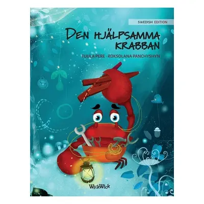 "Den Hjlpsamma Krabban: Swedish Edition of The Caring Crab""" - "" ("Pere Tuula")(Pevná vazba)