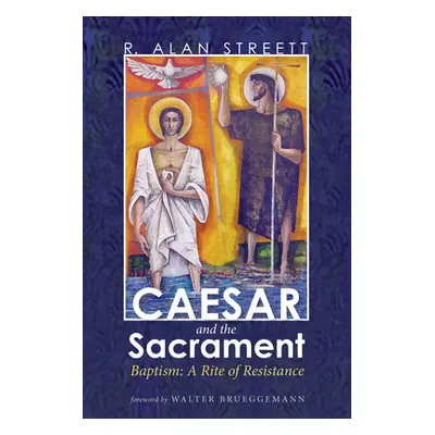 "Caesar and the Sacrament" - "" ("Streett R. Alan")(Pevná vazba)