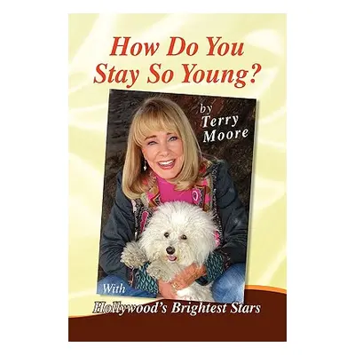 "How Do You Stay So Young" - "" ("Moore Terry")(Pevná vazba)