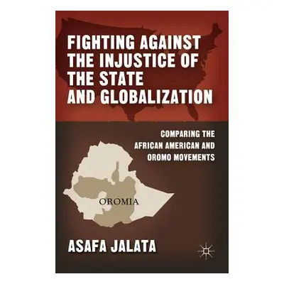 "Fighting Against the Injustice of the State and Globalization: Comparing the African American a