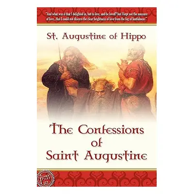 "The Confessions of Saint Augustine" - "" ("Augustine")(Paperback)