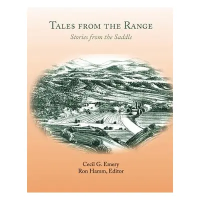 "Tales from the Range: Stories from the Saddle" - "" ("Emery Cecil G.")(Paperback)