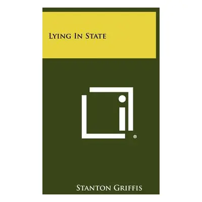 "Lying in State" - "" ("Griffis Stanton")(Paperback)