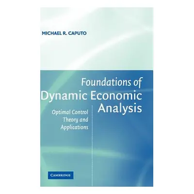 "Foundations of Dynamic Economic Analysis: Optimal Control Theory and Applications" - "" ("Caput