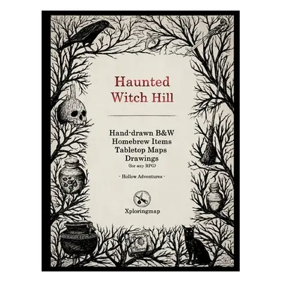 "Haunted Witch Hill - Hollow Adventures: An interactive creating adventure for any RPG. Combine 