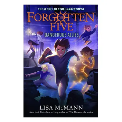 "Dangerous Allies (the Forgotten Five, Book 4)" - "" ("McMann Lisa")(Pevná vazba)