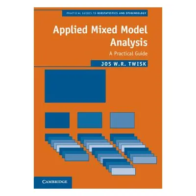 "Applied Mixed Model Analysis: A Practical Guide" - "" ("Twisk Jos W. R.")(Paperback)