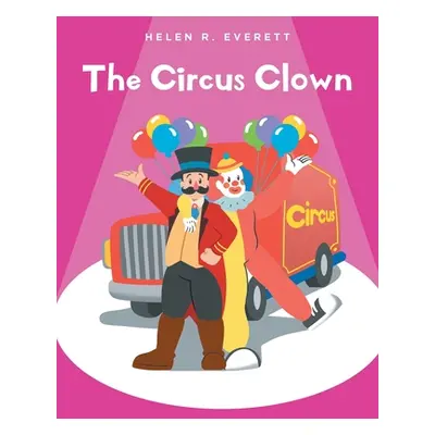 "The Circus Clown" - "" ("Everett Helen R.")(Paperback)