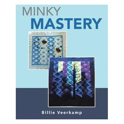 "Minky Mastery" - "" ("Veerkamp Billie")(Paperback)