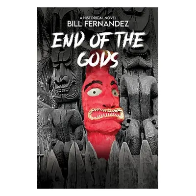 "End of the Gods: a historical novel" - "" ("Fernandez Judith")(Paperback)