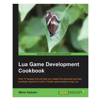 "Lua Game Development Cookbook" - "" ("Kasuba Mrio")(Paperback)