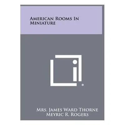 "American Rooms in Miniature" - "" ("Thorne Mrs James Ward")(Paperback)