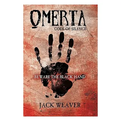 "Omerta: Code of Silence" - "" ("Jack Weaver Weaver")(Pevná vazba)