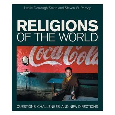 "Religions of the World: Questions, Challenges, and New Directions" - "" ("Dorrough Smith Leslie