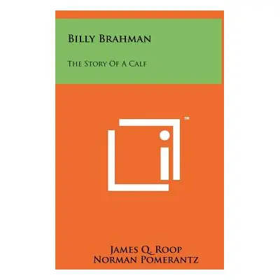 "Billy Brahman: The Story Of A Calf" - "" ("Roop James Q.")(Pevná vazba)