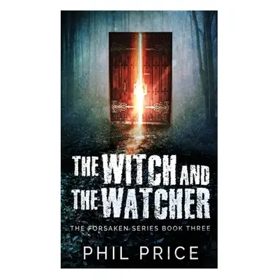 "The Witch and the Watcher" - "" ("Price Phil")(Pevná vazba)