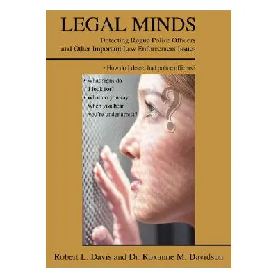 "Legal Minds: Detecting Rogue Police Officers and Other Important Law Enforcement Issues" - "" (