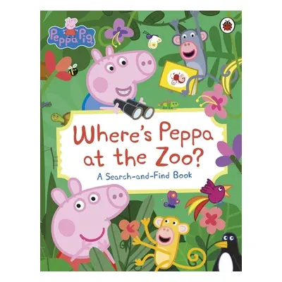 "Peppa Pig: Wheres Peppa at the Zoo?" - "A Search-and-Find Book" ("Peppa Pig")(Paperback / softb