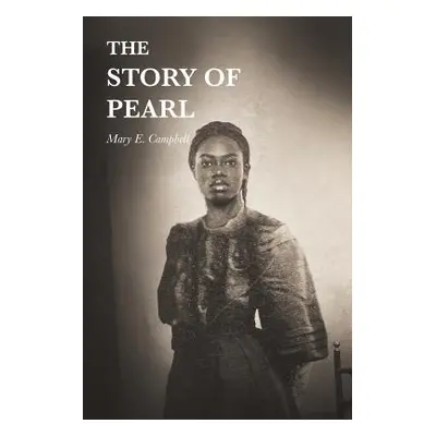 "The Story of Pearl" - "" ("Campbell Mary")(Paperback)