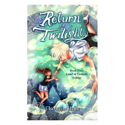 "Return to Twilight: Book Two (Land of Twilight Trilogy)" - "" ("Hafen Charmayne")(Pevná vazba)