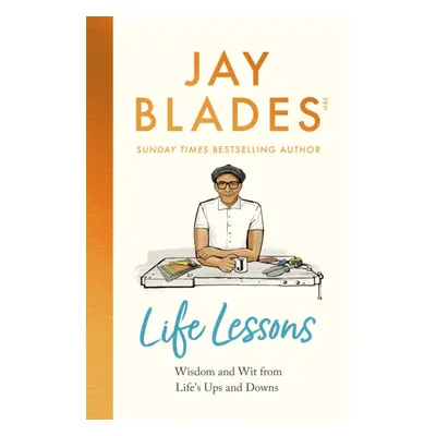 "Life Lessons" - "Wisdom and Wit from Life's Ups and Downs" ("Blades Jay")(Pevná vazba)