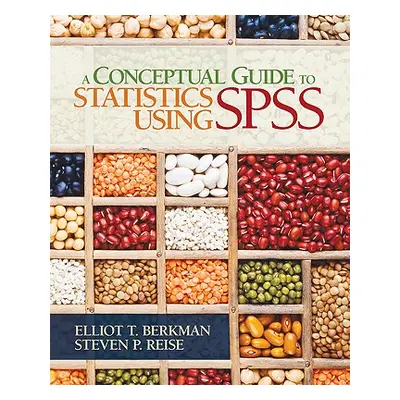 "A Conceptual Guide to Statistics Using SPSS" - "" ("Berkman Elliot T.")(Paperback)