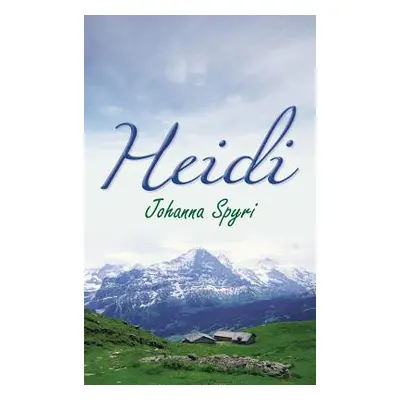 "Heidi" - "" ("Spyri Johanna")(Pevná vazba)