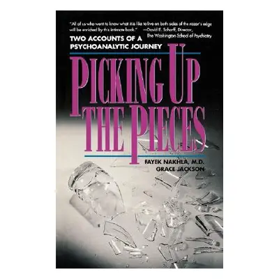 "Picking Up the Pieces: Two Accounts of a Psychoanalytic Journey" - "" ("Nakhla Fayek")(Paperbac