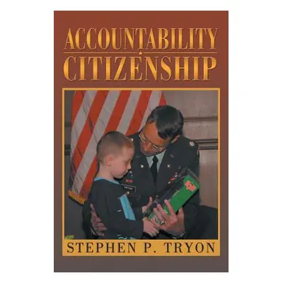 "Accountability Citizenship" - "" ("Tryon Stephen P.")(Paperback)