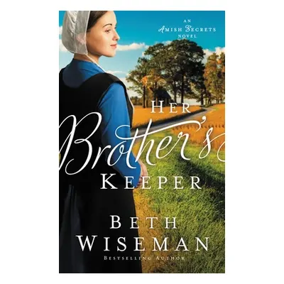 "Her Brother's Keeper" - "" ("Wiseman Beth")(Paperback)