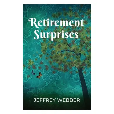 "Retirement Surprises" - "" ("Webber Jeffrey")(Paperback)