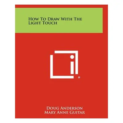 "How to Draw with the Light Touch" - "" ("Anderson Doug")(Paperback)