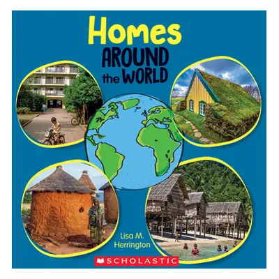 "Homes Around the World (Around the World) (Library Edition)" - "" ("Herrington Lisa M.")(Pevná 