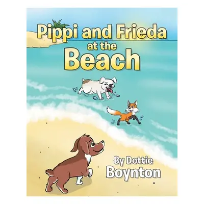 "Pippi and Frieda at the Beach" - "" ("Boynton Dottie")(Paperback)