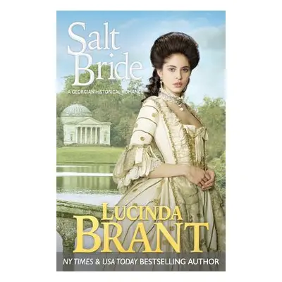 "Salt Bride: A Georgian Historical Romance" - "" ("Brant Lucinda")(Paperback)