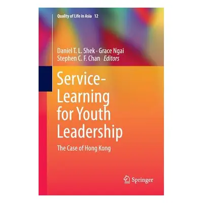 "Service-Learning for Youth Leadership: The Case of Hong Kong" - "" ("T. L. Shek Daniel")(Paperb