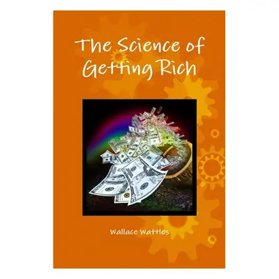 "The Science of Getting Rich" - "" ("Wattles Wallace")(Paperback)