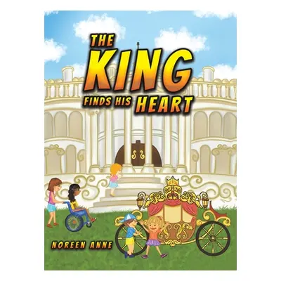 "The King Finds His Heart" - "" ("Anne Noreen")(Pevná vazba)