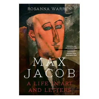 "Max Jacob: A Life in Art and Letters" - "" ("Warren Rosanna")(Paperback)