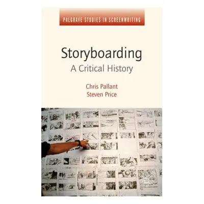 "Storyboarding: A Critical History" - "" ("Price Steven")(Pevná vazba)