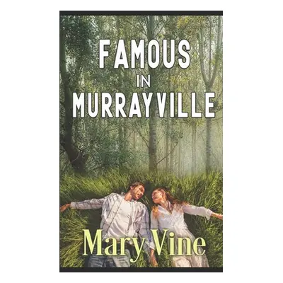 "Famous is Murrayville" - "" ("Vine Mary")(Paperback)