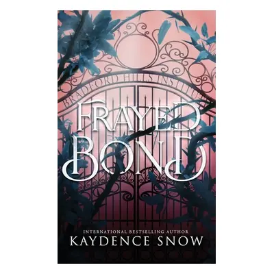 "Frayed Bond" - "" ("Snow Kaydence")(Paperback)