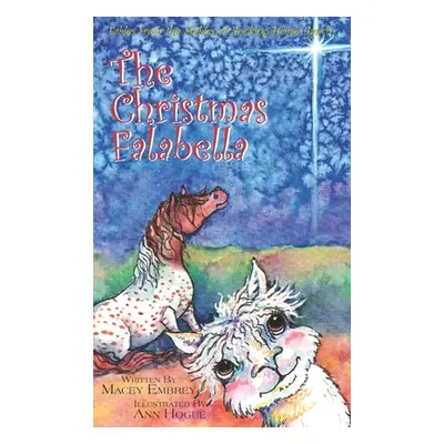 "The Falabella Christmas: Fables from the Stables at Rocking Horse Ranch" - "" ("Embrey Macey")(